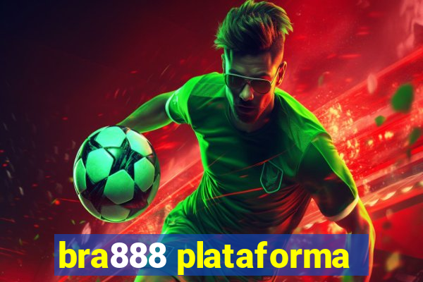 bra888 plataforma